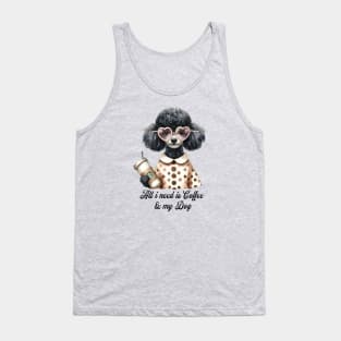 Cute Poodle Take away Coffee Quote for Coffee and Dog Lovers Tank Top